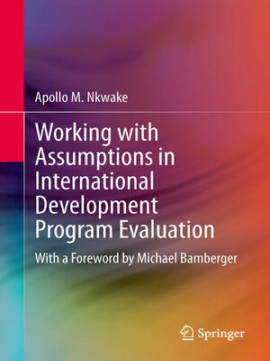 cover image of Working with Assumptions in International Development Program Evaluation